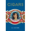 Cigars: A Guide. Nicholas Foulkes. Фото 1