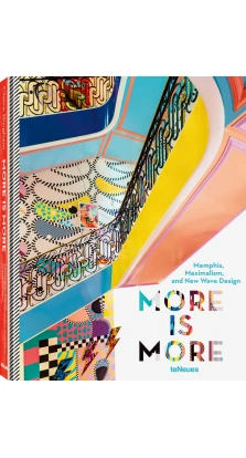 More is More: Memphis, Maximalism and New Wave Design. Claire Bingham