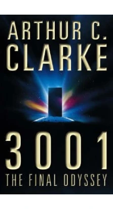 3001 The Final Odyssey. Артур Кларк (Arthur C. Clarke)