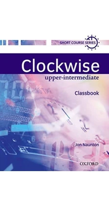 Clockwise Upper-Intermediate. Students Book. Jon Naunton