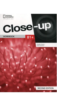 Close-Up B1. Workbook + Online Student Zone. Angela Healan. Diana Shotton