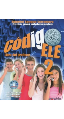 Codigo ELE 2. Libro del profesor (+ CD audio). Belén Doblas Álvarez . Olga Morales López. Ainoa Polo Sánchez