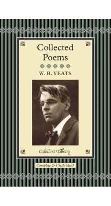 Collected Poems. Уильям Батлер Йейтс