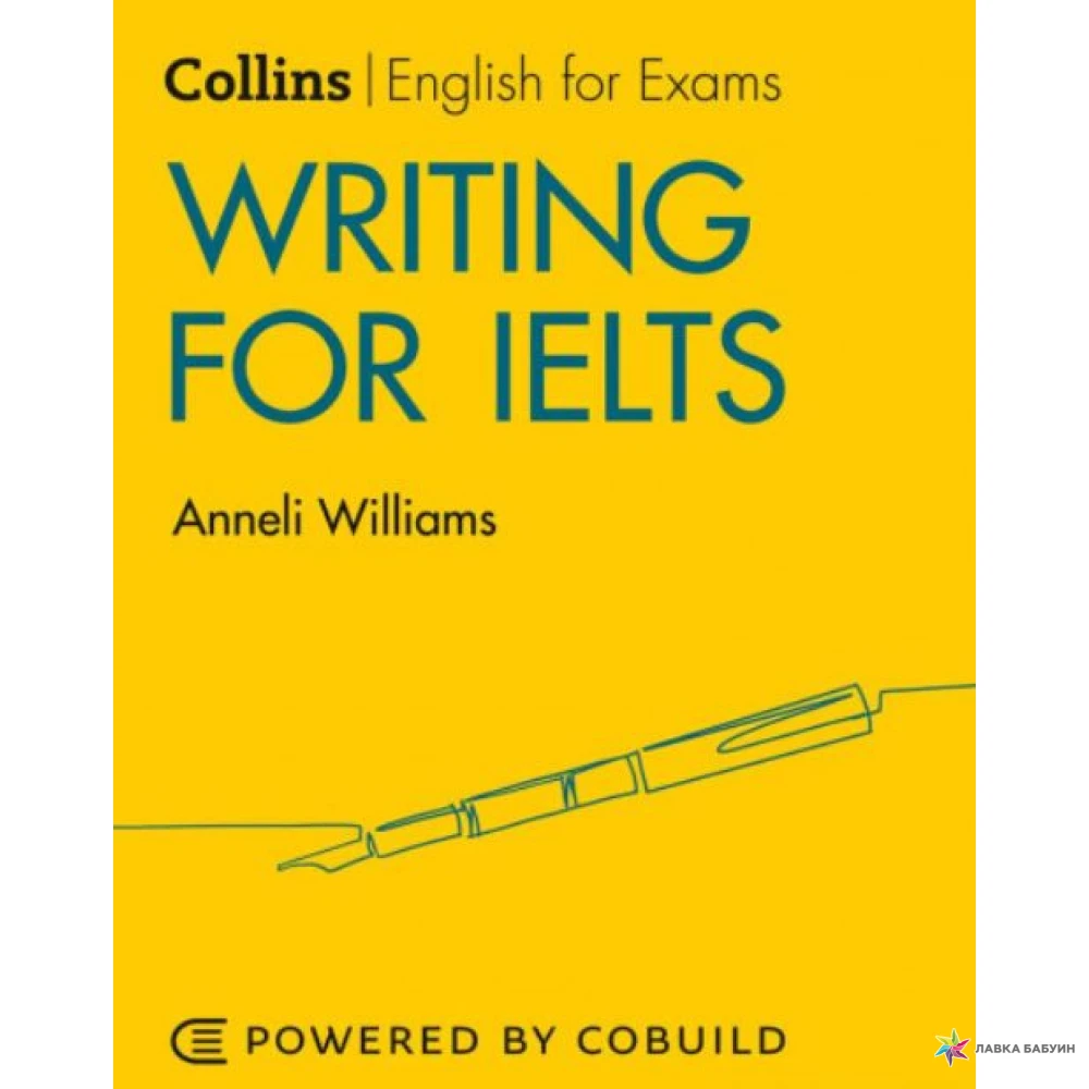 Writing for IELTS: IELTS 5-6+ (B1+). Anneli Williams. Фото 1