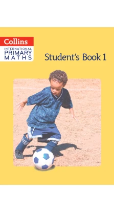 Collins International Primary Maths 1. Student's Book. Lisa Jarmin. Ngaire Orsborn