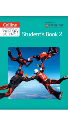 Collins International Primary Science. Student's Book 2. Karen Morrison. Tracey Baxter. Sunetra Berry. Pat Dower. Helen Harden. Pauline Hannigan