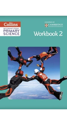 Collins International Primary Science. Workbook 2. Karen Morrison