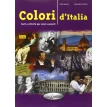 Colori d'Italia : Testi e attivita per corsi avanzati: Libro + CD audio (C1-C2). Alessandro Zannirato. Paola Quadrini. Фото 1