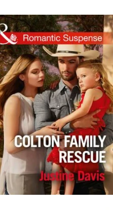 Colton Family Rescue. Justine Davis