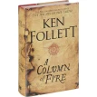 A Column of Fire. Кен Фоллетт (Ken Follett). Фото 2