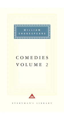 Comedies Volume 2. Уильям Шекспир (William Shakespeare)