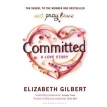 Committed. Элизабет Гилберт (Elizabeth Gilbert). Фото 1