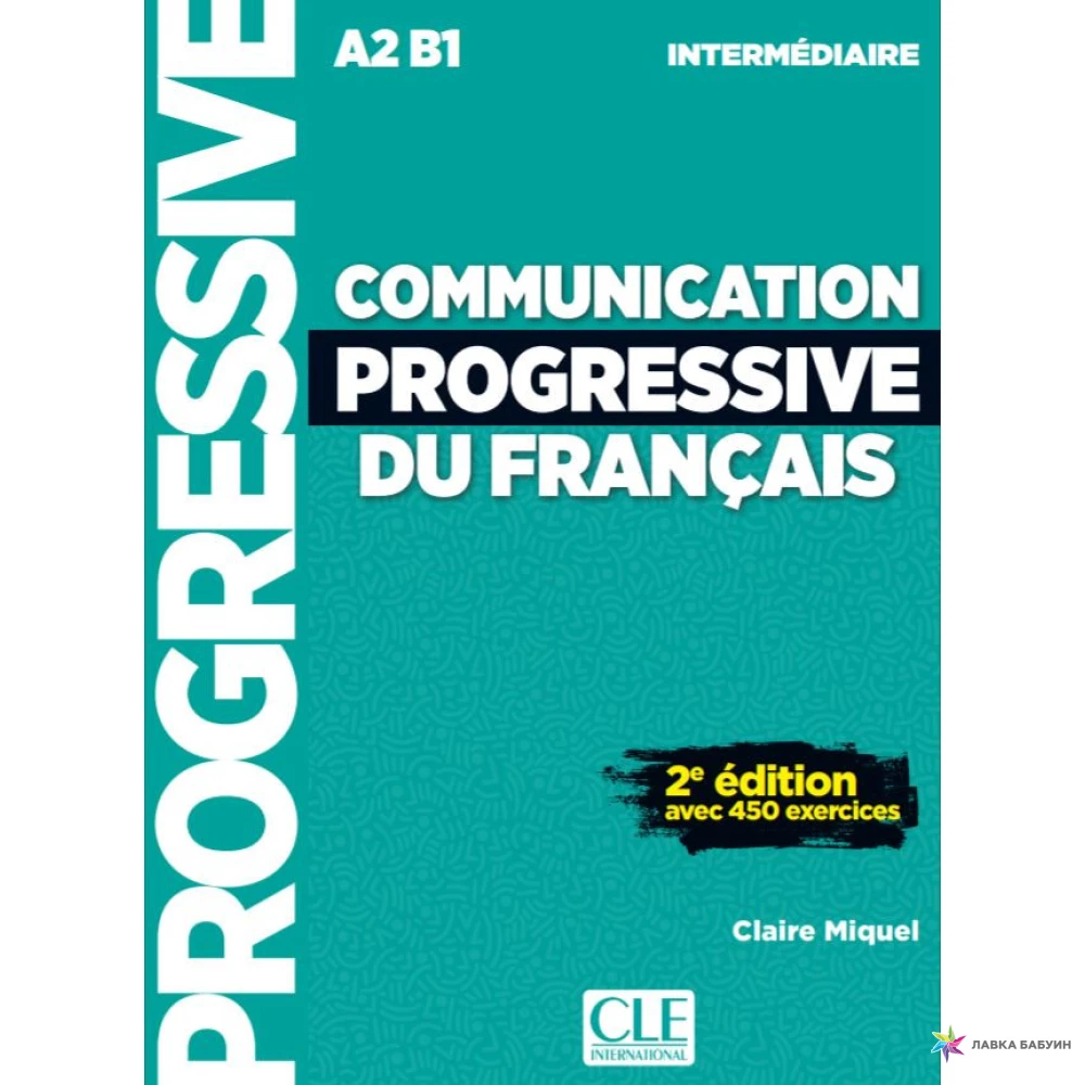 Communication progressive du français - Niveau intermédiaire - Livre + CD - 2ème édition - Nouvelle couverture. Claire Miquel. Фото 1