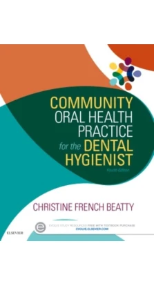 Community Oral Health Practice for the Dental Hygienist. Christine French Beatty