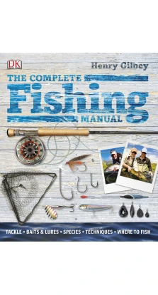The Complete Fishing Manual. Henry Gilbey