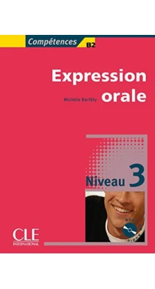Competences: Expression orale 3 + CD audio. Michele Barfety