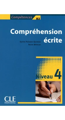 Competences: Comprehension ecrite 4. Sylvie Poisson-Quinton. Reine Mimran