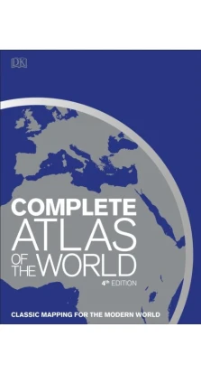 Complete Atlas of the World. Classic mapping for the modern world