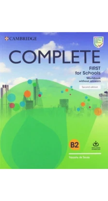 Complete First for Schools Workbook without Answers with Audio Download. Natasha de Souza