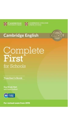 Complete First for Schools. Teacher's Book. Guy Brook-Hart. Katie Foufouti