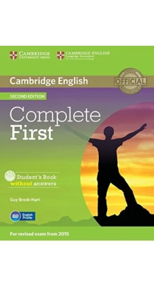 Complete First. Student's Book without Answers with CD-ROM. Guy Brook-Hart