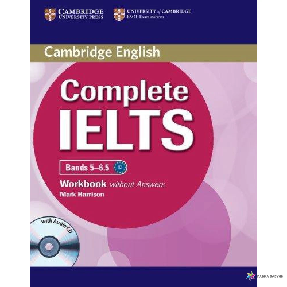 Complete IELTS Bands 5-6.5 Workbook without Answers with Audio CD. Mark Harrison. Фото 1
