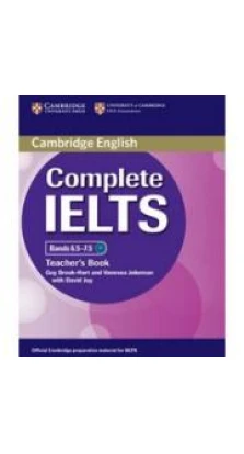 Complete IELTS Bands 6.5-7.5 Teacher's Book. Guy Brook-Hart. Vanessa Jakeman