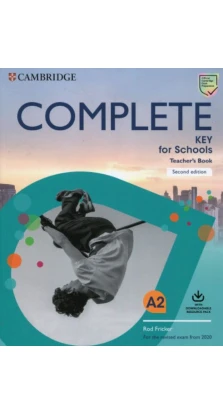 Complete Key for Schools Teacher's Book with Downloadable Class Audio and Teacher's Photocopiable Worksheets. Rod Fricker. David McKeegan