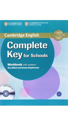Complete Key for Schools Workbook with answers with Audio CD. Emma Heyderman. Sue Elliott