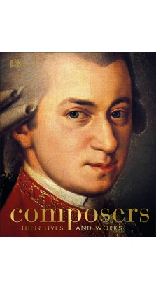 Composers: Their Lives and Works. Jessica Duchen