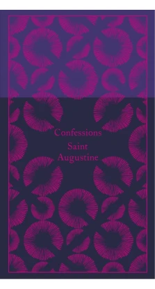 Confessions. Аврелий Августин