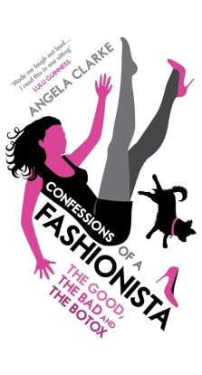 Confessions of a Fashionista. Angela Clarke