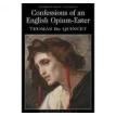 Confessions of an English Opium-Eater. Томас Де Квинси. Фото 1