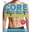 Core Strength Training. Mary Paternoster. Glen Thurgood. Фото 1