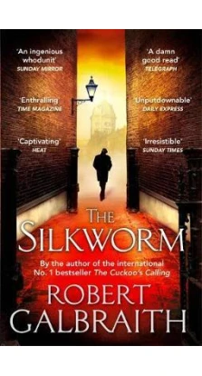 Cormoran Strike Book 2: The Silkworm. Роберт Гэлбрейт (Robert Galbraith)