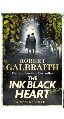 Cormoran Strike Book 6: The Ink Black Heart. Роберт Ґалбрейт (Robert Galbraith)