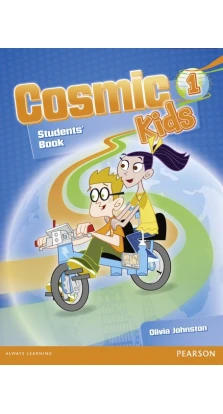 Cosmic Kids 1 Student's Book & Active Book. Nick Beare. Olivia Johnston