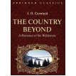 Country Beyond. A Romance of the Wilderness. Джеймс Оливер Кервуд. Фото 1