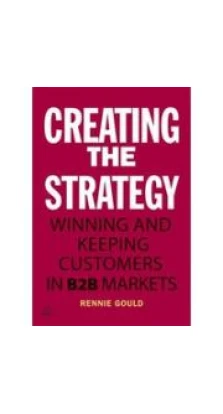 Creating the Strategy. Rennie Gould