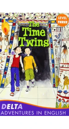 The Time Twins. Level 3 with Audio CD. Stephen Rabley