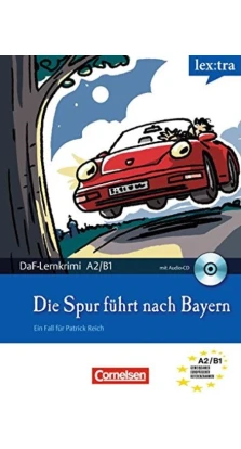 Die Spur fuhrt nach Bayern. A2/B1 + CD. Volker Borbein. Кристиан Баумгартен (Christian Baumgarten)