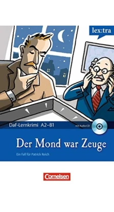 Der Mond War Zeuge. A2/B1 + CD. Marie-Claire Loheac-Wieders. Volker Borbein
