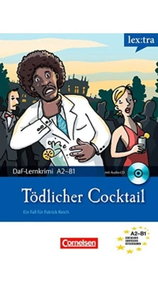 Todlicher Cocktail. A2/B1 + CD. Marie-Claire Loheac-Wieders. Volker Borbein