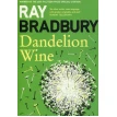Dandelion Wine. Рэй Брэдбери (Ray Bradbury). Фото 1