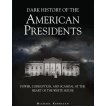 Dark History of Us Presidents. Майкл Керриган. Фото 1