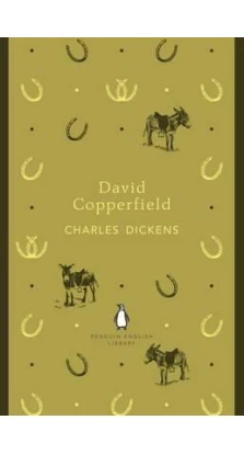 David Copperfield. Чарльз Диккенс (Charles Dickens)