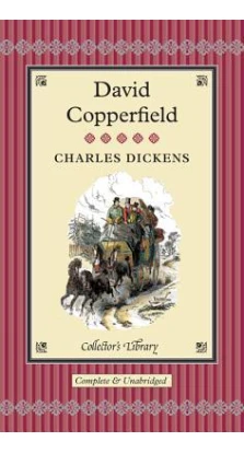 David Copperfield Illustrated. Чарльз Диккенс (Charles Dickens)