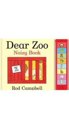Dear Zoo Noisy Book. For ages 0-2. Род Кемпбелл (Rod Campbell)