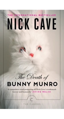The Death of Bunny Munro. Ник Кейв
