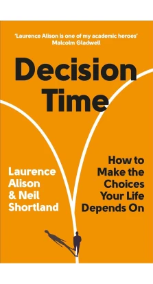 Decision Time. Лоуренс Элисон. Neil D. Shortland